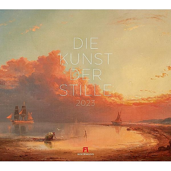 Die Kunst der Stille Kalender 2023, Ackermann Kunstverlag