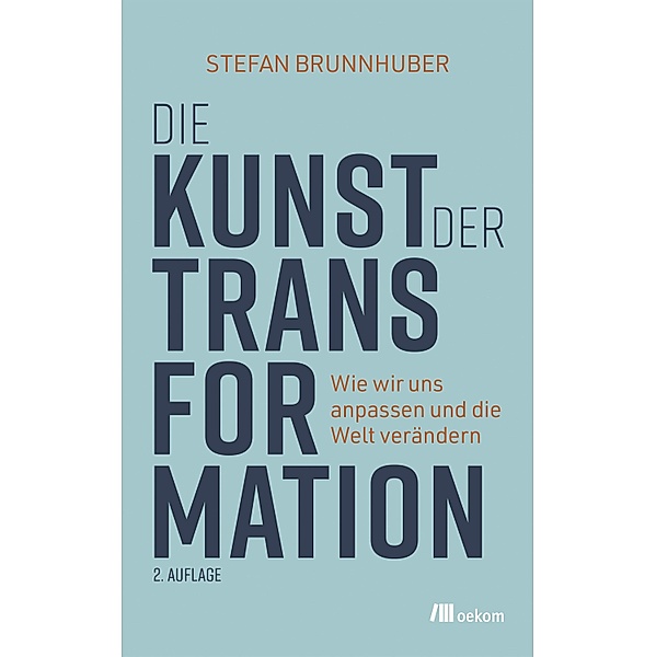 Die Kunst der Transformation, Stefan Brunnhuber