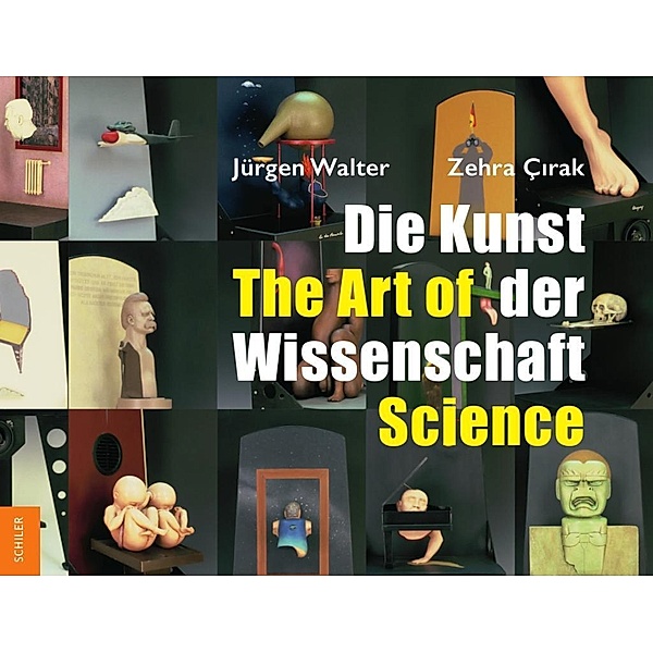 Die Kunst der Wissenschaft - The Art of Science, Zehra Cirak, Jürgen Walter