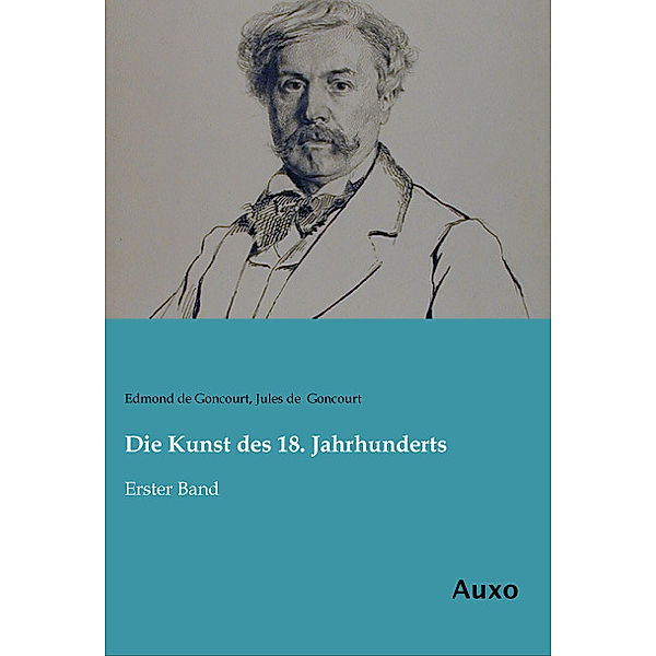 Die Kunst des 18. Jahrhunderts, Edmond de Goncourt, Jules de Goncourt