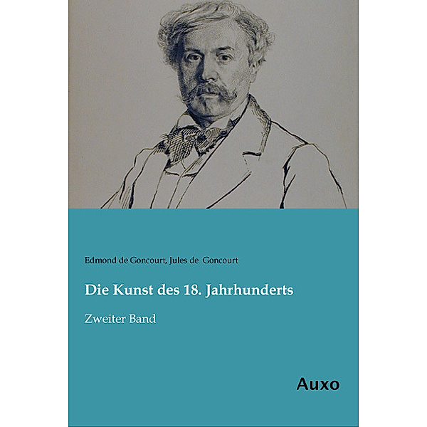 Die Kunst des 18. Jahrhunderts, Edmond de Goncourt, Jules de Goncourt