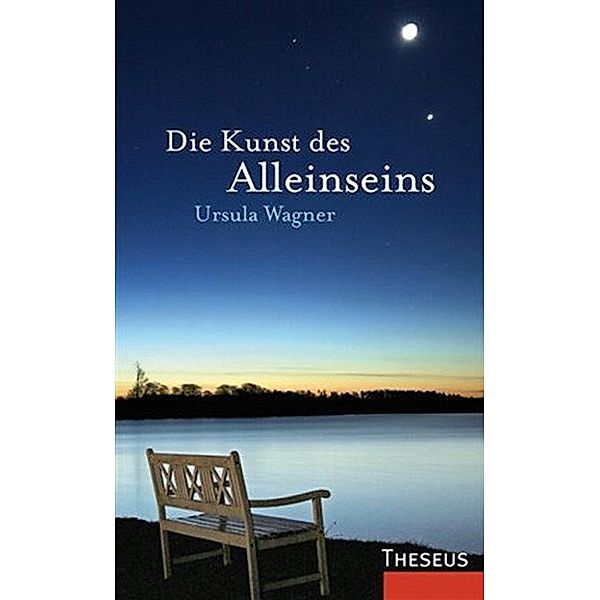 Die Kunst des Alleinseins, Ursula Wagner