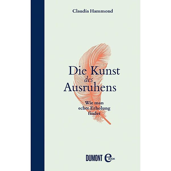 Die Kunst des Ausruhens, Claudia Hammond