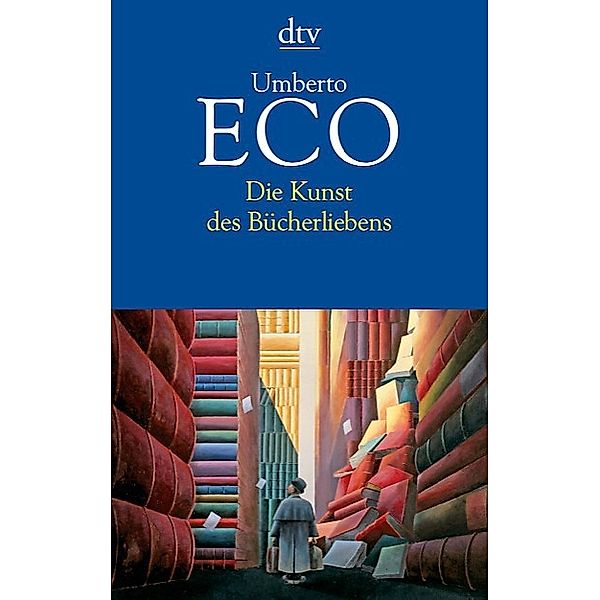 Die Kunst des Bücherliebens, Umberto Eco