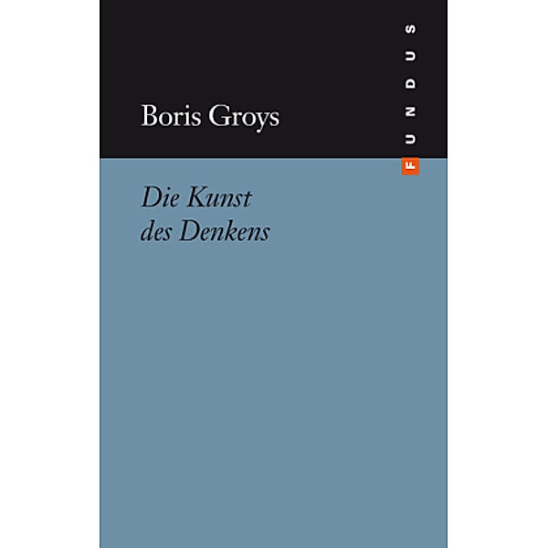 Die Kunst des Denkens, Boris Groys