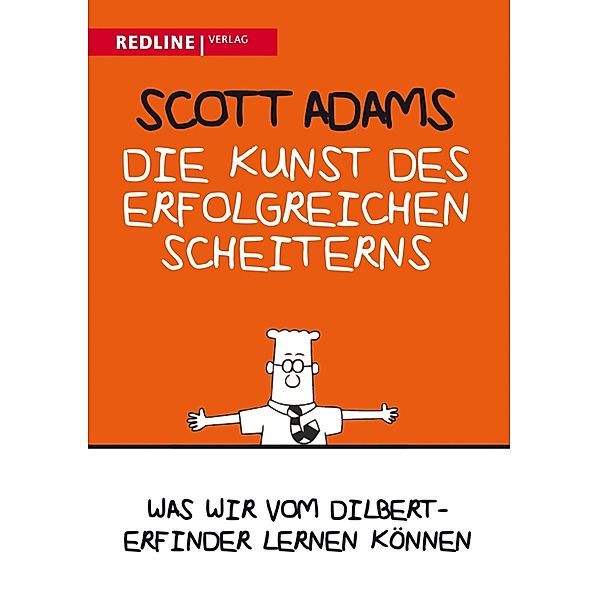 Die Kunst des erfolgreichen Scheiterns, Scott Adams