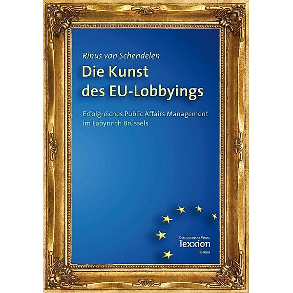 Die Kunst des EU-Lobbyings, Rinus van Schendelen