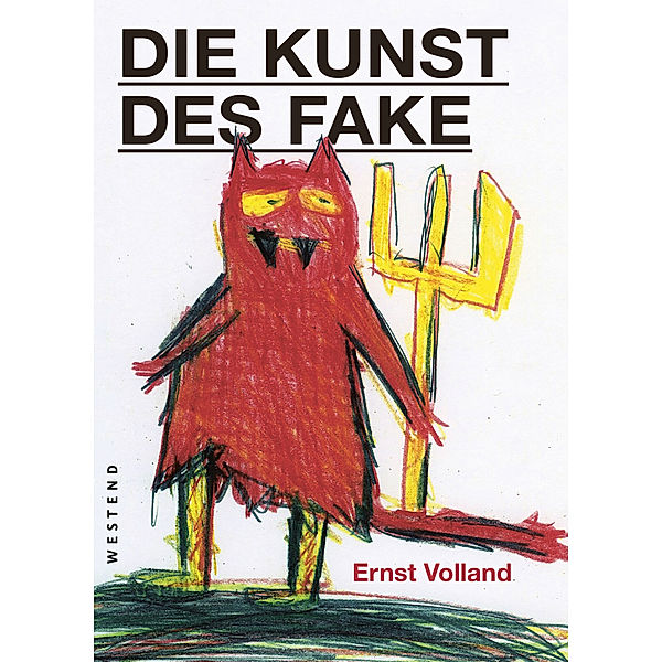 Die Kunst des Fake, Ernst Volland