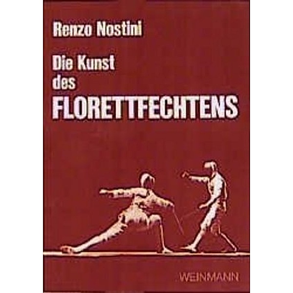 Die Kunst des Florettfechtens, Renzo Nostini