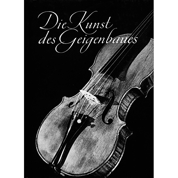 Die Kunst des Geigenbaues, Otto Möckel, Fritz Winckel