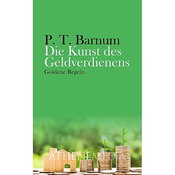Die Kunst des Geldverdienens, P. T. Barnum