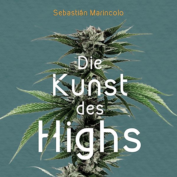 Die Kunst des Highs, Sebastián Marincolo