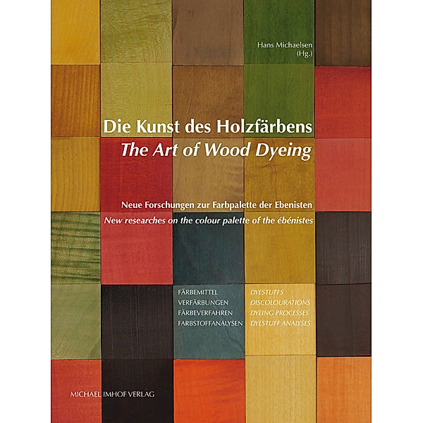 Die Kunst des Holzfärbens / The Art of Wood Dyeing