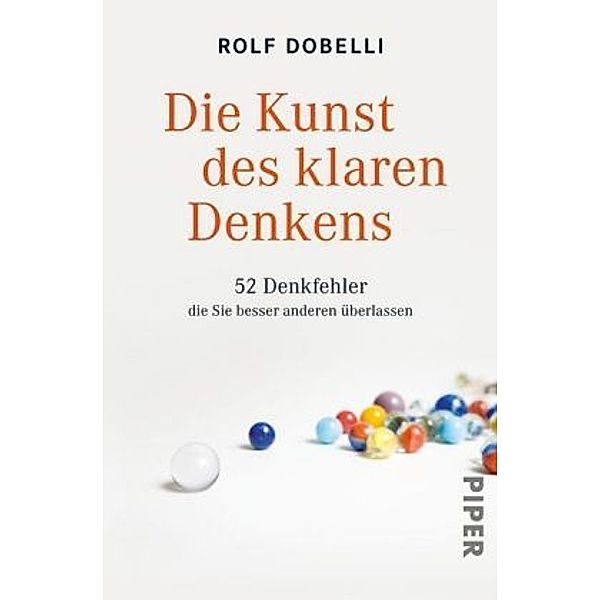 Die Kunst des klaren Denkens, Rolf Dobelli