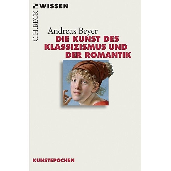 Die Kunst des Klassizismus und der Romantik, Andreas Beyer
