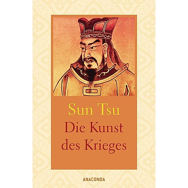 Die Kunst des Krieges. Wahrhaft siegt, wer nicht kämpft, Sun Tsu