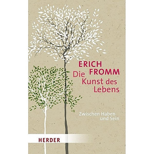 Die Kunst des Lebens, Erich Fromm