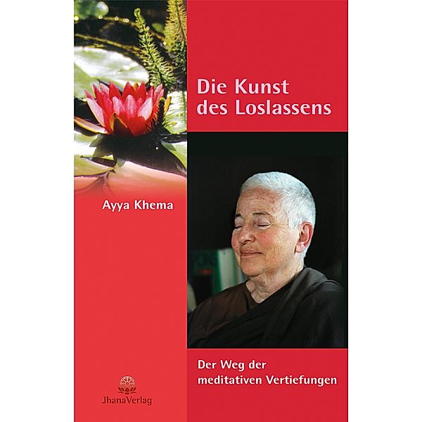 Die Kunst des Loslassens, Ayya Khema