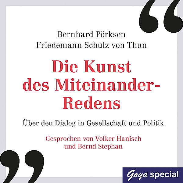 Die Kunst des Miteinander-Redens, Friedemann Schulz Von Thun, Bernhard Pörksen