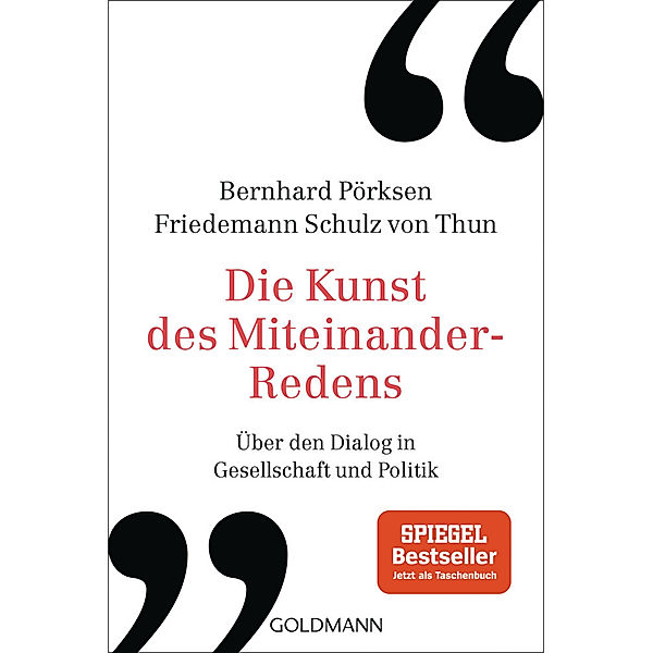 Die Kunst des Miteinander-Redens, Bernhard Pörksen, Friedemann Schulz Von Thun