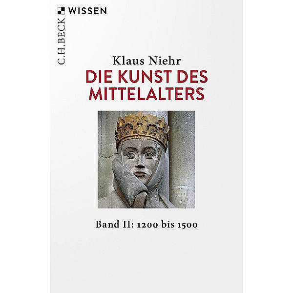 Die Kunst des Mittelalters Band 2: 1200 bis 1500, Klaus Niehr