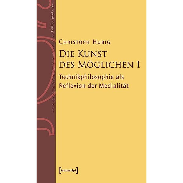 Die Kunst des Möglichen I / Edition panta rei, Christoph Hubig