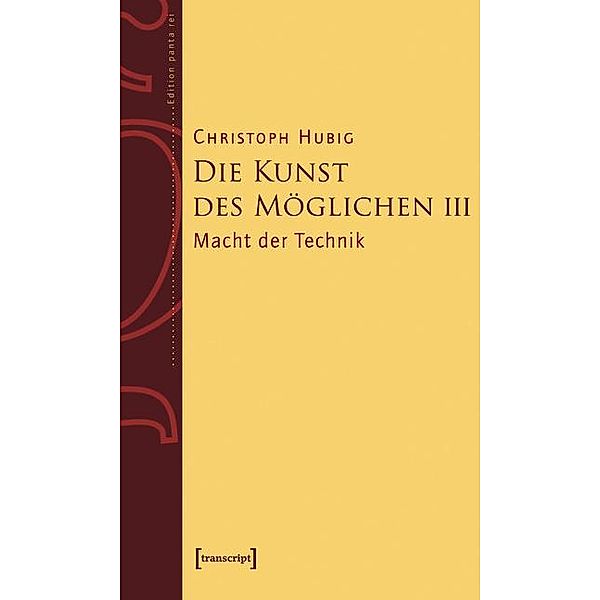 Die Kunst des Möglichen III / Edition panta rei, Christoph Hubig