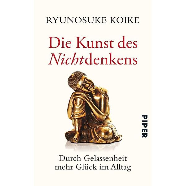 Die Kunst des Nichtdenkens, Ryunosuke Koike