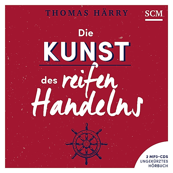 Die Kunst des reifen Handelns - Hörbuch,Audio-CD, MP3, Thomas Härry