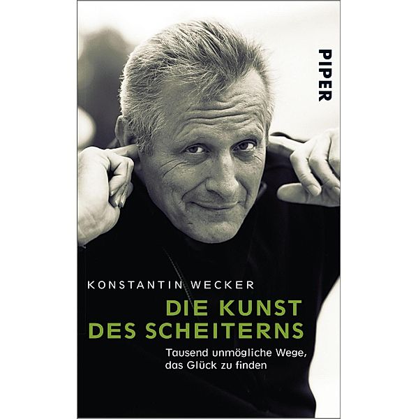 Die Kunst des Scheiterns / Piper Taschenbuch, Konstantin Wecker