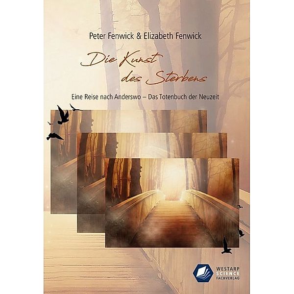 Die Kunst des Sterbens, Peter Fenwick, Elizabeth Fenwick