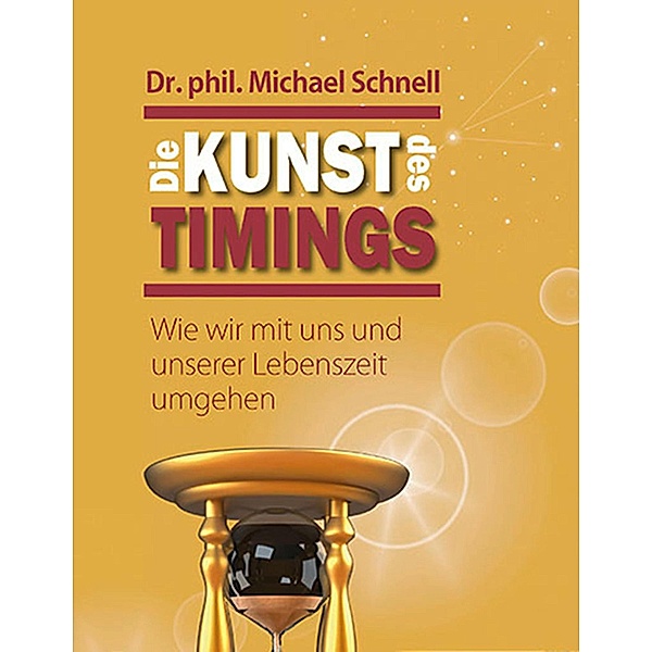 Die Kunst des Timings, Michael Schnell
