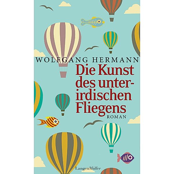 Die Kunst des unterirdischen Fliegens, Wolfgang Hermann