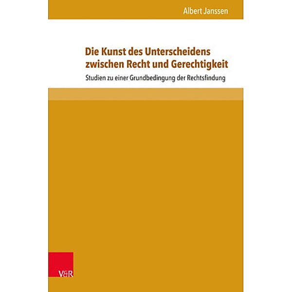 Die Kunst des Unterscheidens zwischen Recht und Gerechtigkeit, Albert Janssen