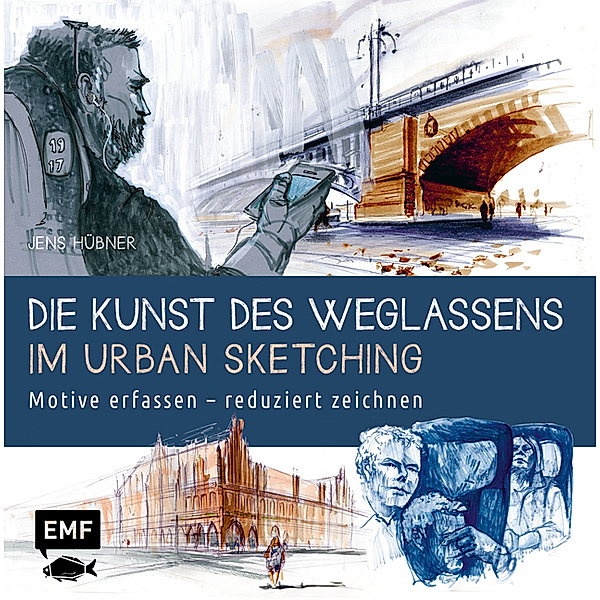 Die Kunst des Weglassens im Urban Sketching, Jens Hübner