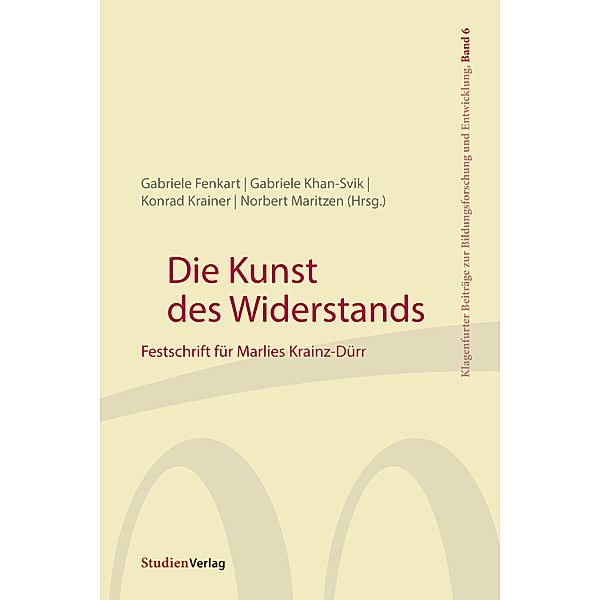 Die Kunst des Widerstands / Klagenfurter Beiträge zur Bildungsforschung und Entwicklung Bd.6