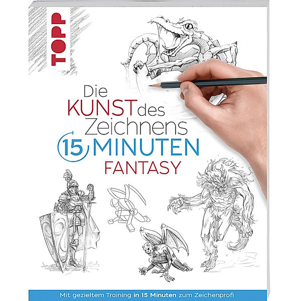 Die Kunst des Zeichnens 15 Minuten - Fantasy, frechverlag