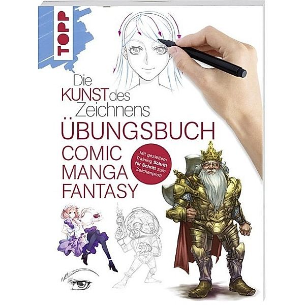 Die Kunst des Zeichnens - Comic Manga Fantasy Übungsbuch, frechverlag