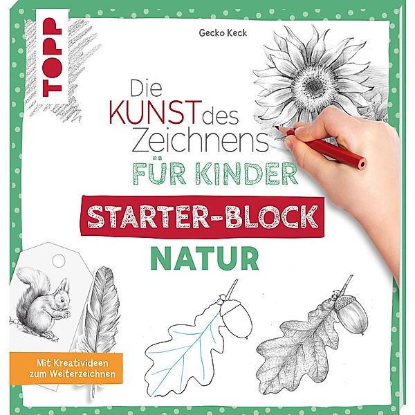 Die Kunst des Zeichnens für Kinder Starter-Block - Natur, Gecko Keck