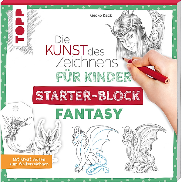 Die Kunst des Zeichnens für Kinder Starter-Block - Fantasy, Gecko Keck