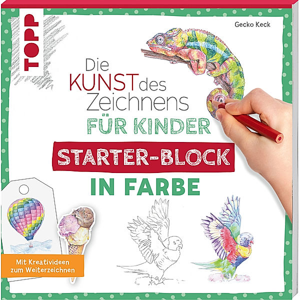 Die Kunst des Zeichnens für Kinder Starter-Block - In Farbe, Gecko Keck