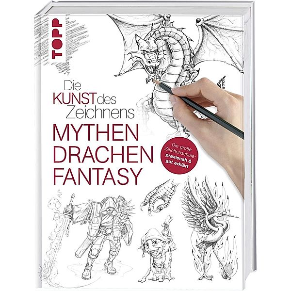 Die Kunst des Zeichnens - Mythen, Drachen, Fantasy, frechverlag