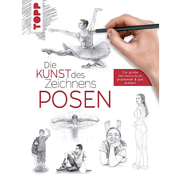 Die Kunst des Zeichnens - Posen, Stephanie Goldman, Ken Goldman, Wiebke Krabbe