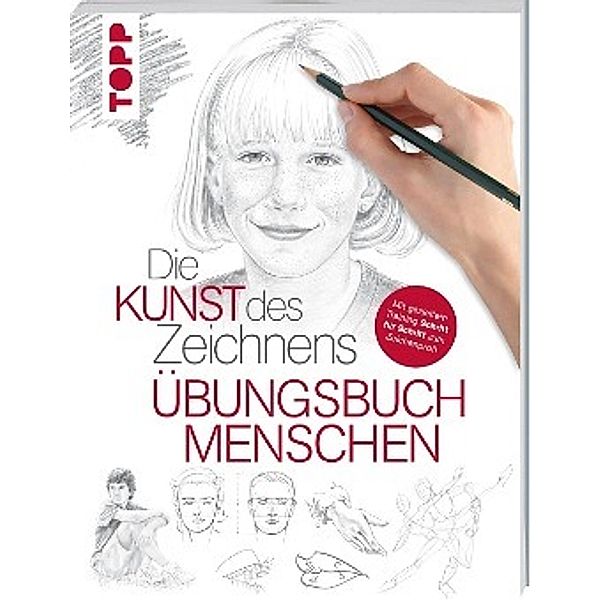 Die Kunst des Zeichnens - Übungsbuch Menschen