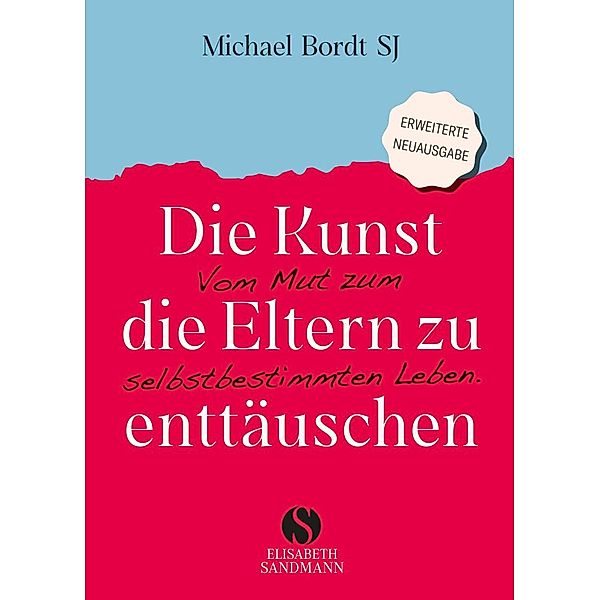 Die Kunst, die Eltern zu enttäuschen, Michael Bordt SJ