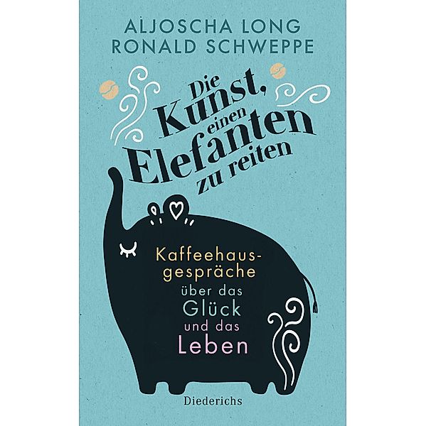 Die Kunst, einen Elefanten zu reiten, Ronald Schweppe, Aljoscha Long