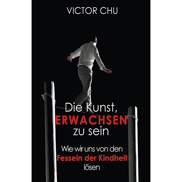 Die Kunst, erwachsen zu sein, Victor Chu