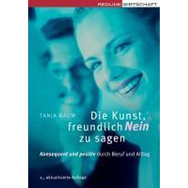 Die Kunst, freundlich Nein zu sagen, Tanja Baum