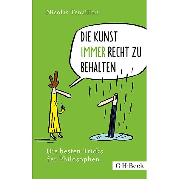 Die Kunst, immer Recht zu behalten / Beck Paperback Bd.6214, Nicolas Tenaillon