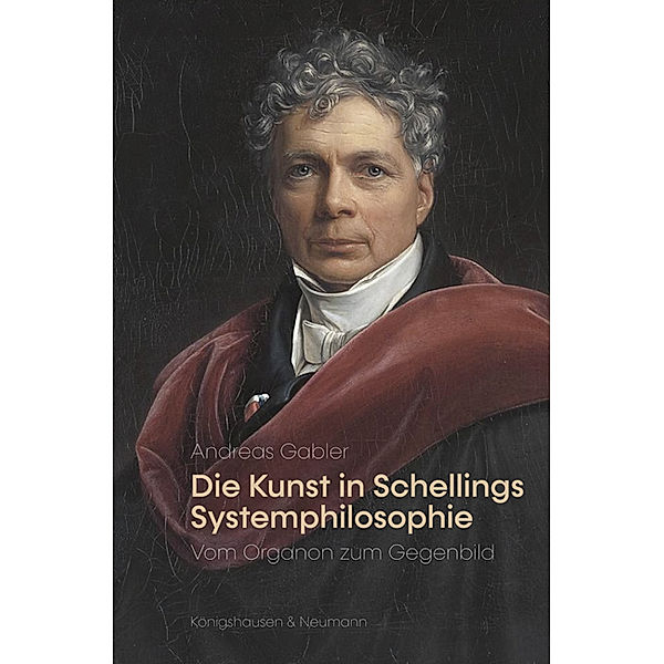 Die Kunst in Schellings Systemphilosophie, Andreas Gabler